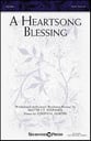 A Heartsong Blessing SATB choral sheet music cover